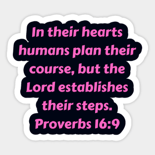 Bible Verse Proverbs 16:9 Sticker